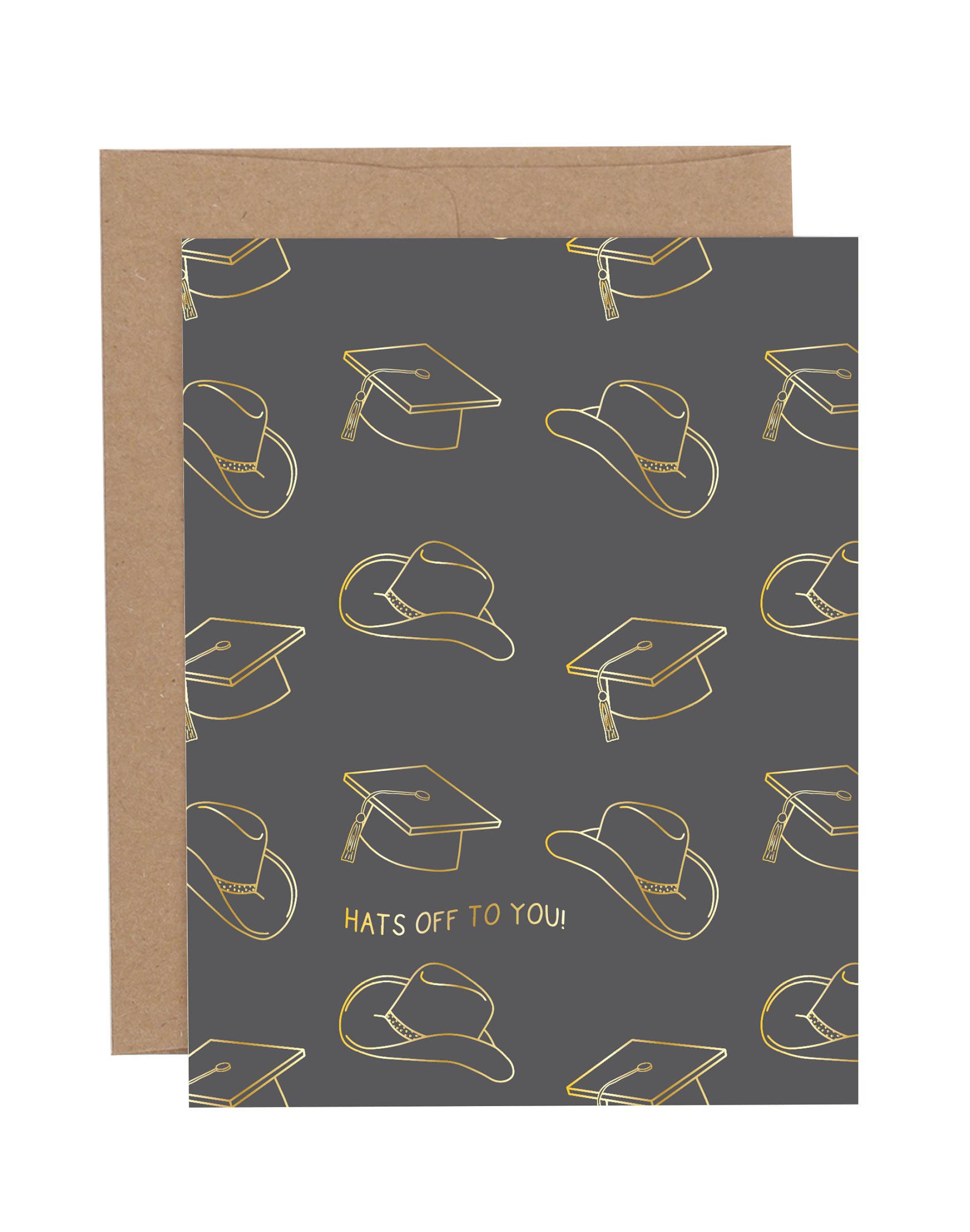 Hats Off To You Greeting Card